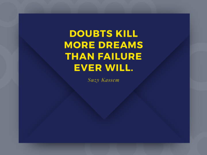 Doubts Kill Dreams